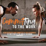 Committing to the Work: Being Dedicated and Committed to the Assignment