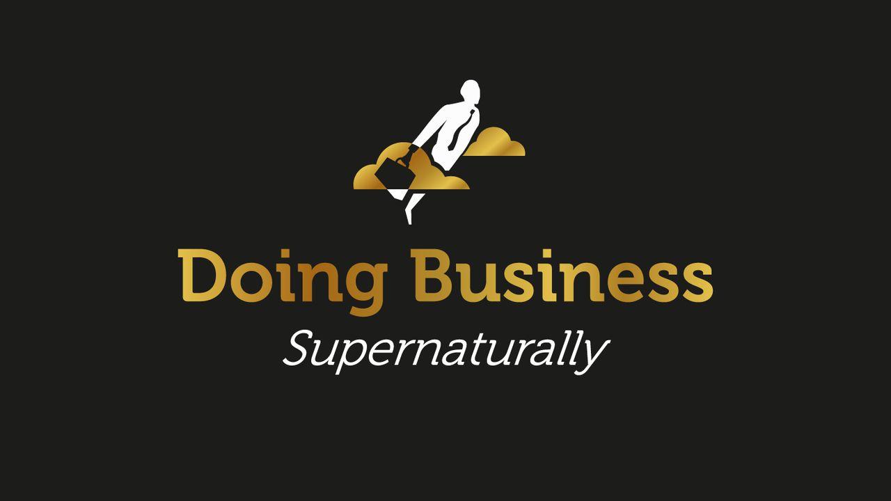 Hacer negocios de manera sobrenatural