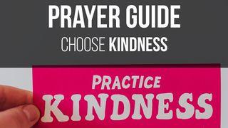 First Priority Prayer Guide: Choose Kindness