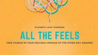 Die Welt der Gefühle: Kontrolliere deine Gefühle (anstatt sie dich)