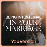 Being Intentional In Your Marriage