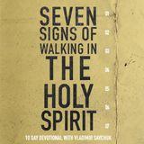 7 Sinais que você está Andando com o Espírito Santo