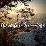 A Beautiful Adventure Marriage
