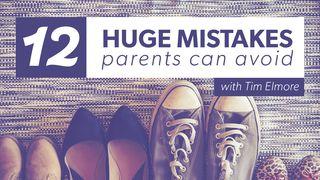 12 ข้อผิดพลาดที่พ่อแม่ผู้ปกครองสามารถหลีกเลี่ยง
