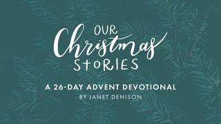 Our Christmas Stories: A 26-Day Advent Devotional