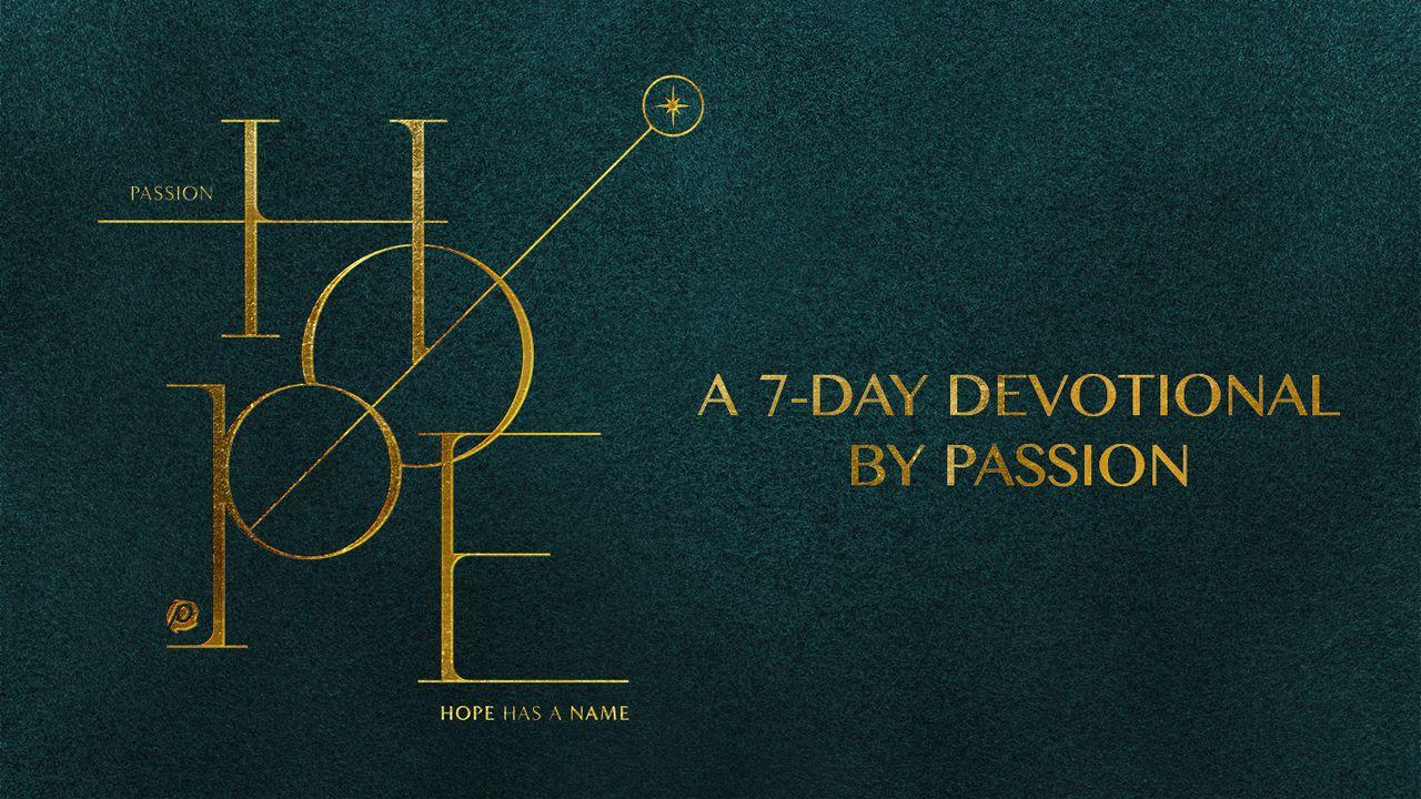 Hope Has a Name: A 7-Day Devotional by Passion