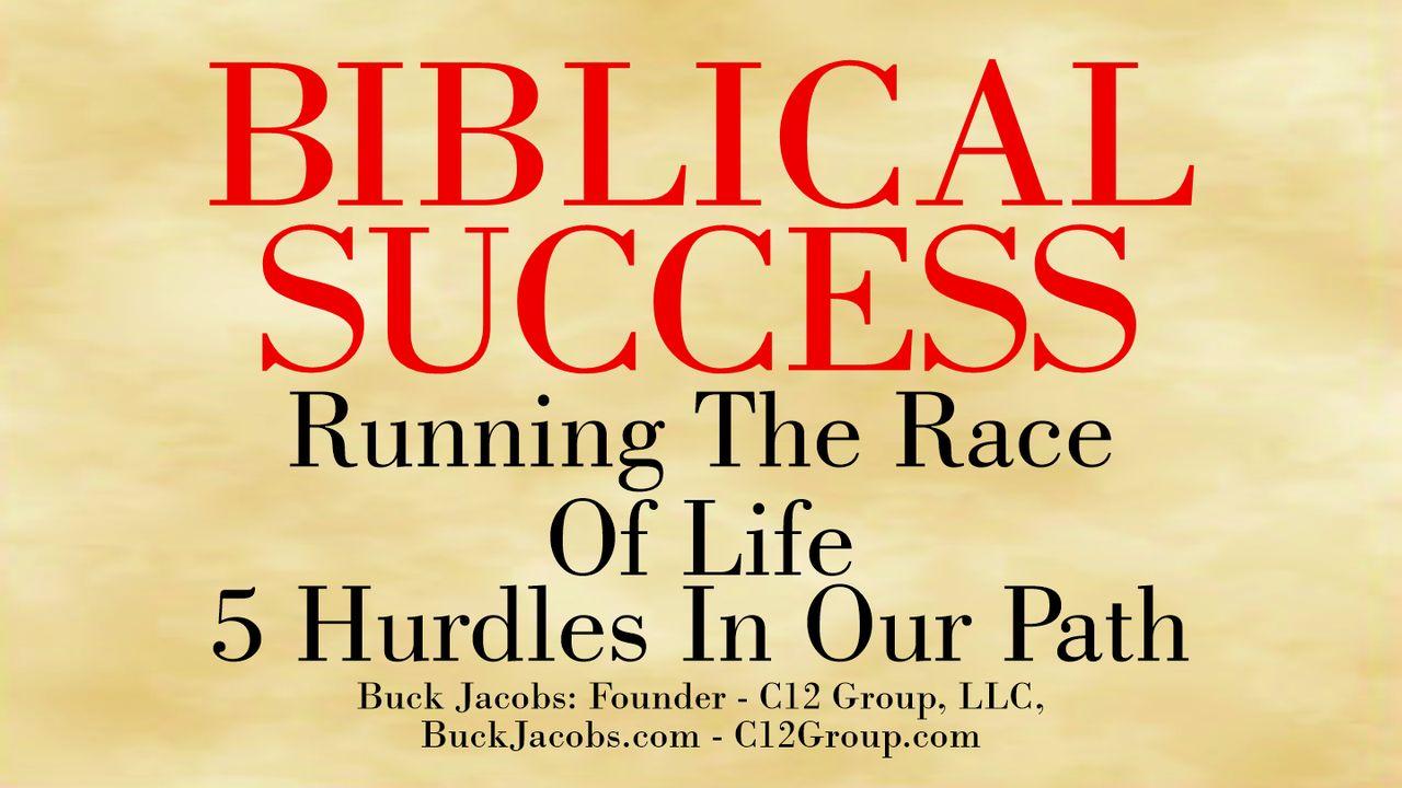 Biblical Success - 5 Hurdles in the Path of Our Race