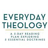 Everyday Theology: What You Believe Matters