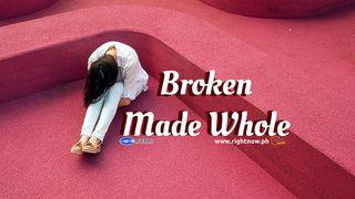 Broken Made Whole