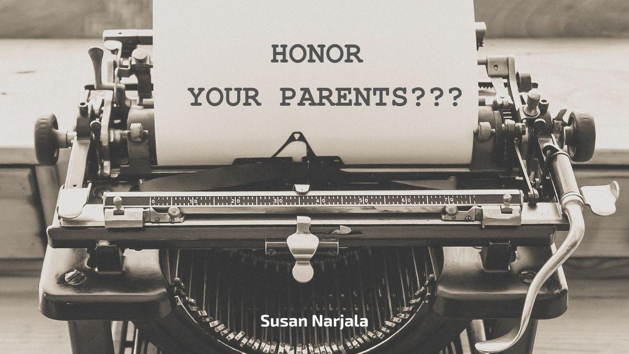 Honor Your Parents???