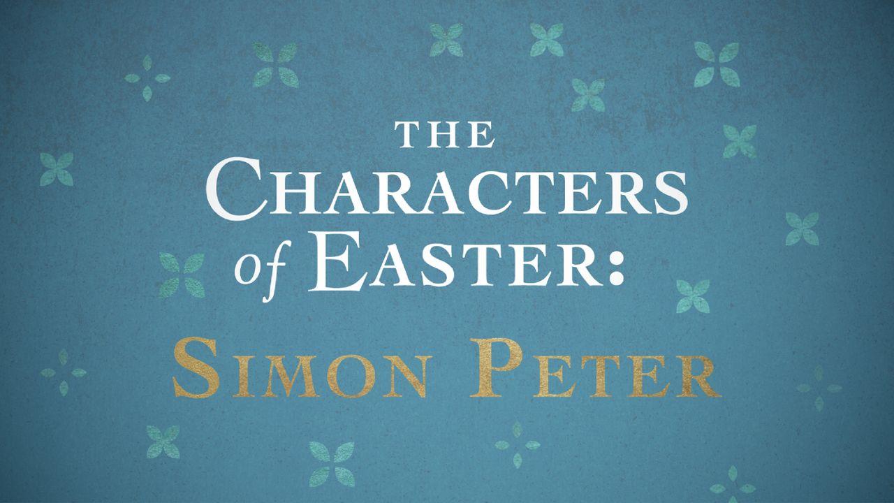 Die Mitwirkenden an Ostern: Simon Petrus