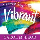 Vibrant: A Life Worth Living