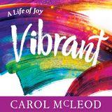 Vibrant: A Life of Joy