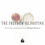The Freedom of Fasting
