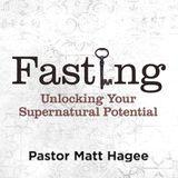 Fasting: Unlocking Your Supernatural Potential