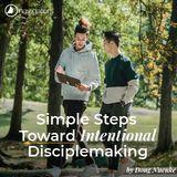 Simple Steps Toward Intentional Disciplemaking