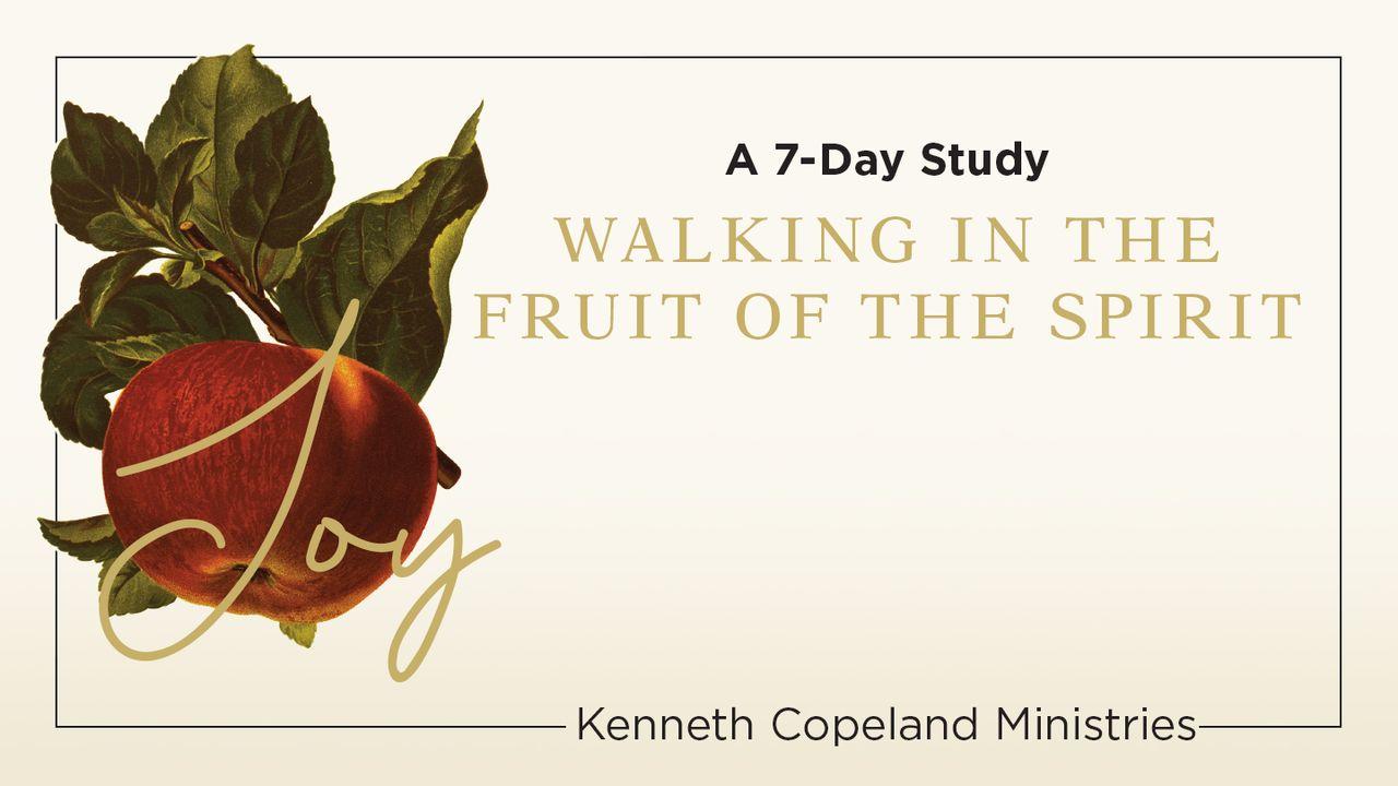 Walking in Joy: The Fruit of the Spirit 7-Day Bible-Reading Plan by Kenneth Copeland Ministries