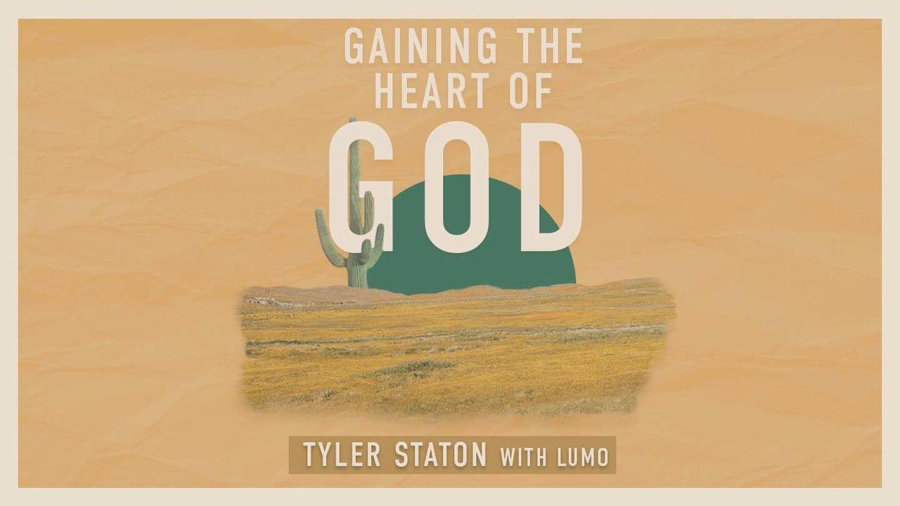Gaining the Heart of God
