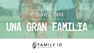 7 Claves Para Una Gran Familia