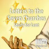 Letters to the Seven Churches: Study for Lent