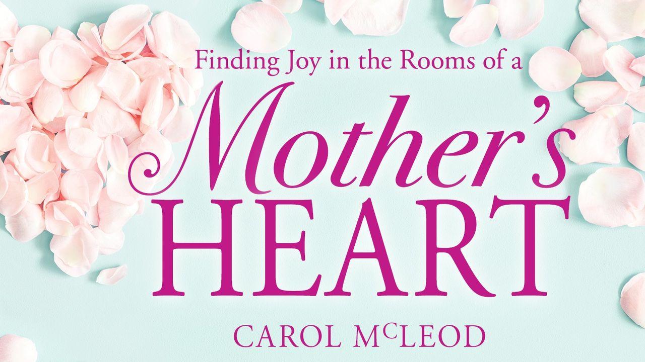 Die Zimmer meines Herzens – als Mutter Freude finden