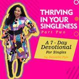 Thriving in Your Singleness Part Two