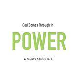 God Comes Through In Power
