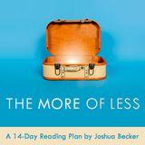 The More of Less: A Guide to Less Stuff and More Joy