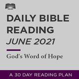 Daily Bible Reading – June 2021, God’s Word of Hope
