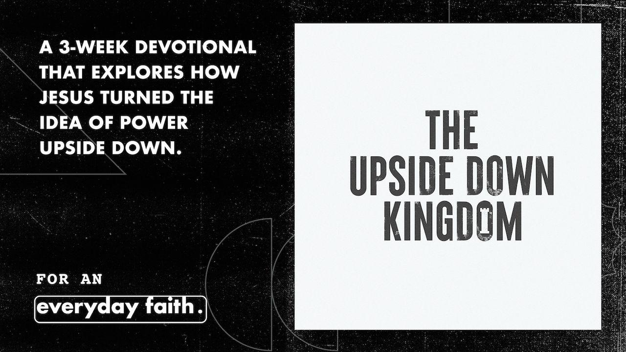 The Upside Down Kingdom