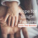 Hope for Single Fathers