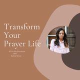 Transform Your Prayer Life
