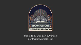 Mark Driscoll - Romanos: Teologia Para Todos (6-11)