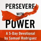 Persevere With Power