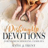 Dishing Up Devotions for Homeschooling Families