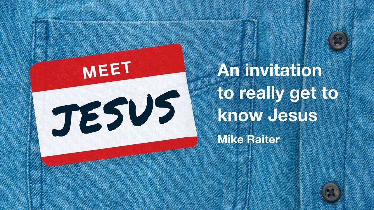 Meet Jesus