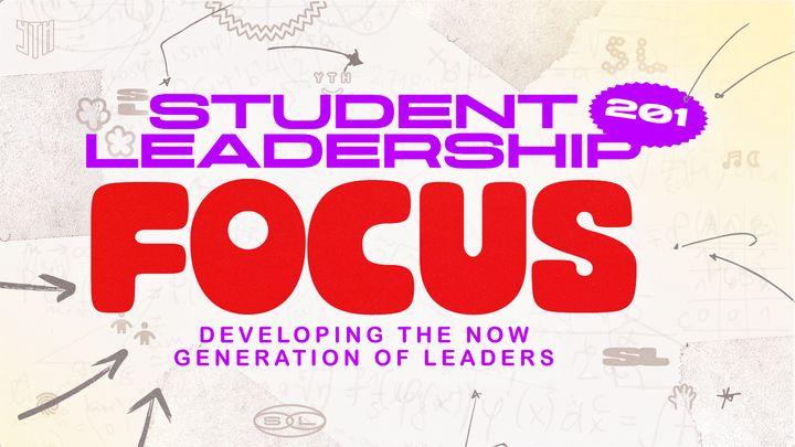 Student Leadership 201: Focus
