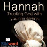 Hannah: Trusting God With Your Problems