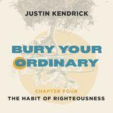 Bury Your Ordinary Habit Four