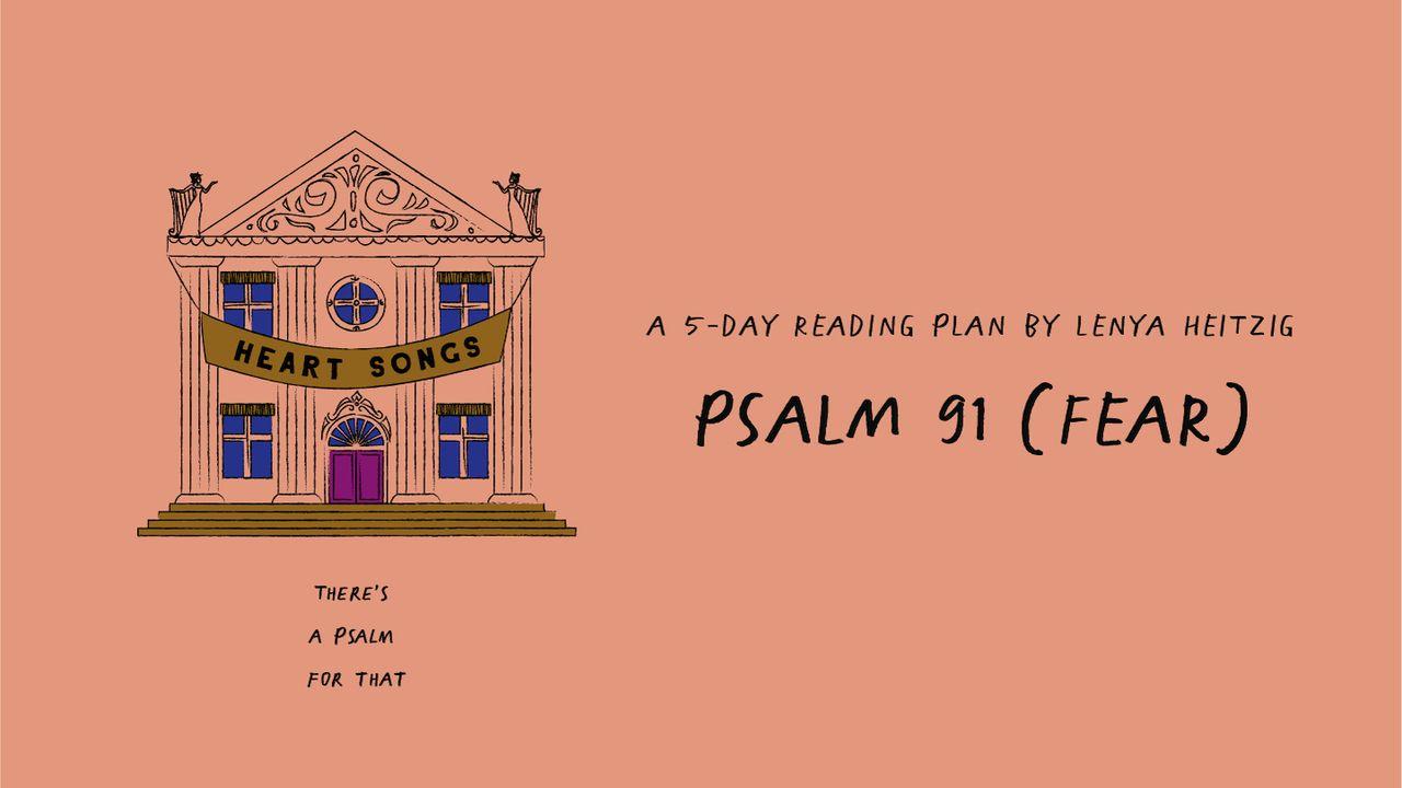 Heart Songs: Week Four | Safe and Sound (Psalm 91)
