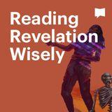 BibleProject | Reading Revelation Wisely