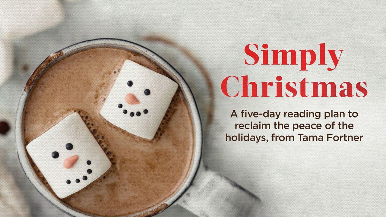 Simplemente Navidad, una versión Youversion de cinco días sobre cómo recuperar la paz de las fiestas, de Tama Fortner