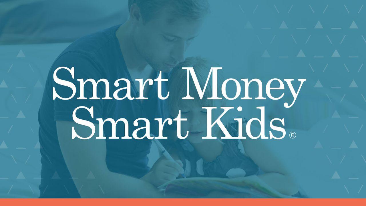 Smart Money Smart Kids - Educando niños inteligentes en cuanto al dinero