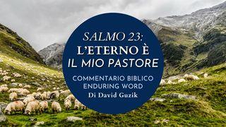 Salmo 23 – L’Eterno È Il Mio Pastore