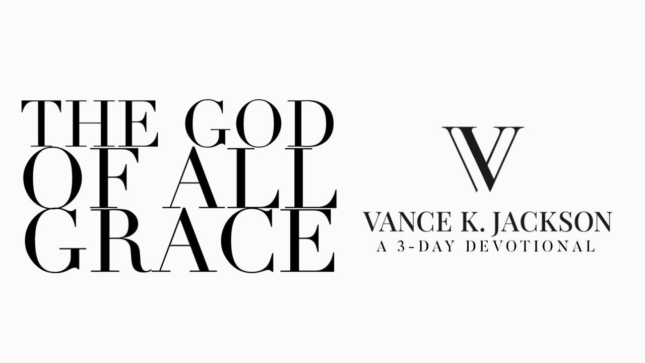 The God Of All Grace