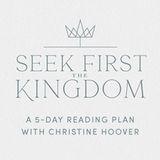 Seek First the Kingdom: God’s Invitation to Life and Joy in the Book of Matthew