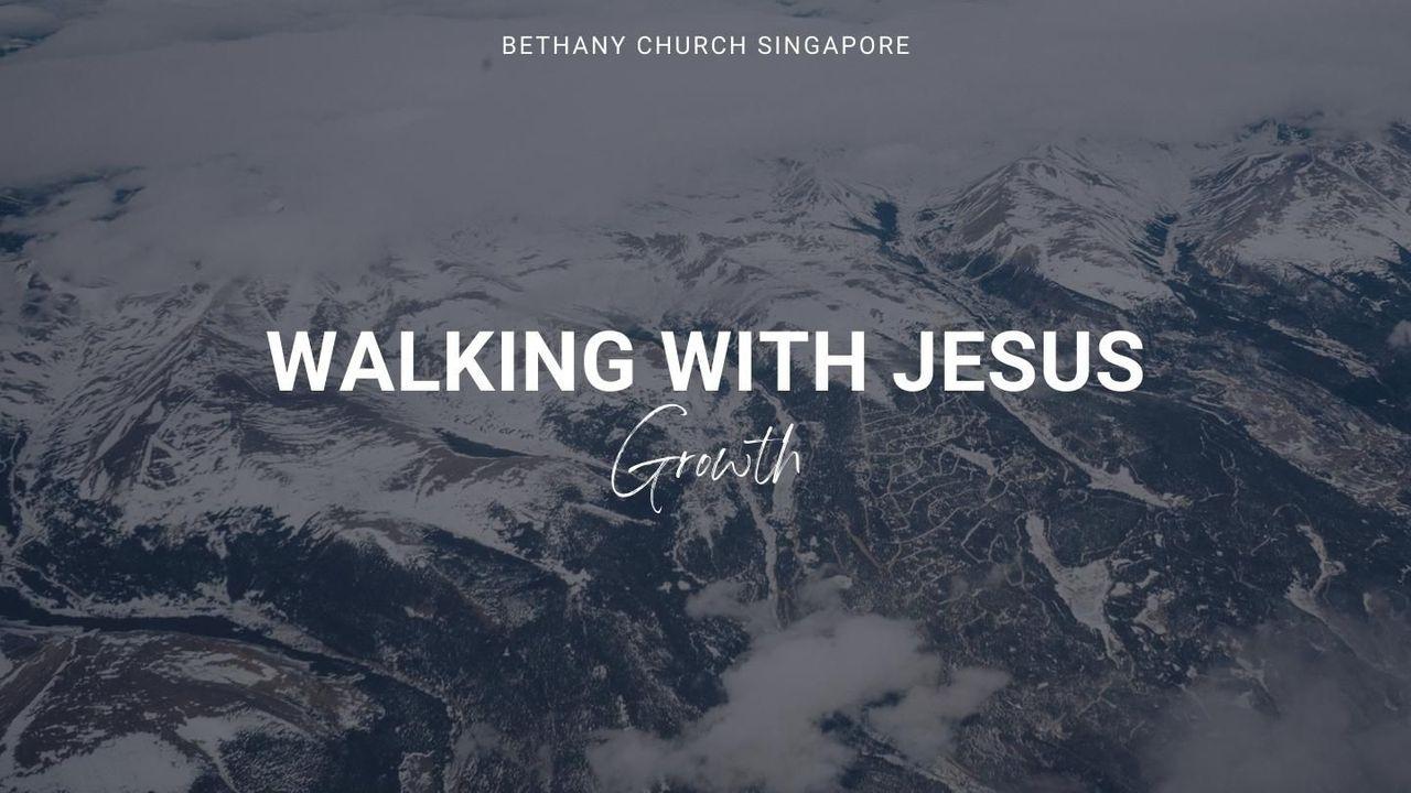 Walking With Jesus (Growth)