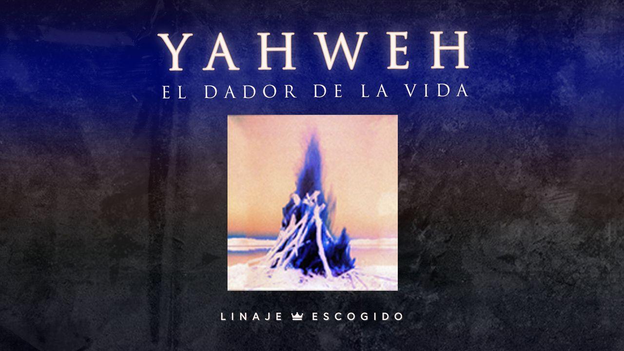 Yahweh, El Dador De La Vida