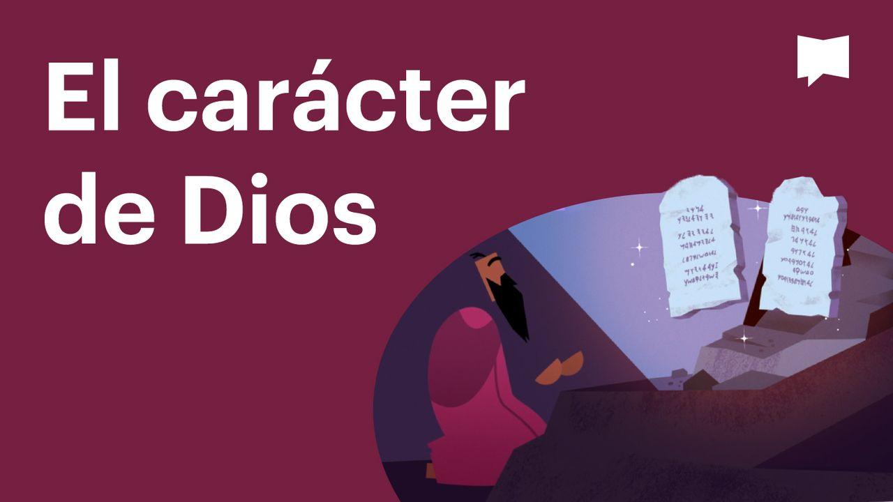 Proyecto Biblia | El carácter de Dios