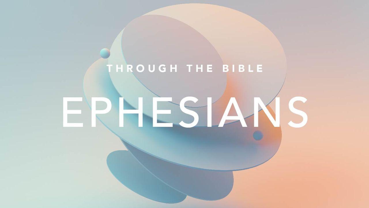 Through the Bible: Ephesians